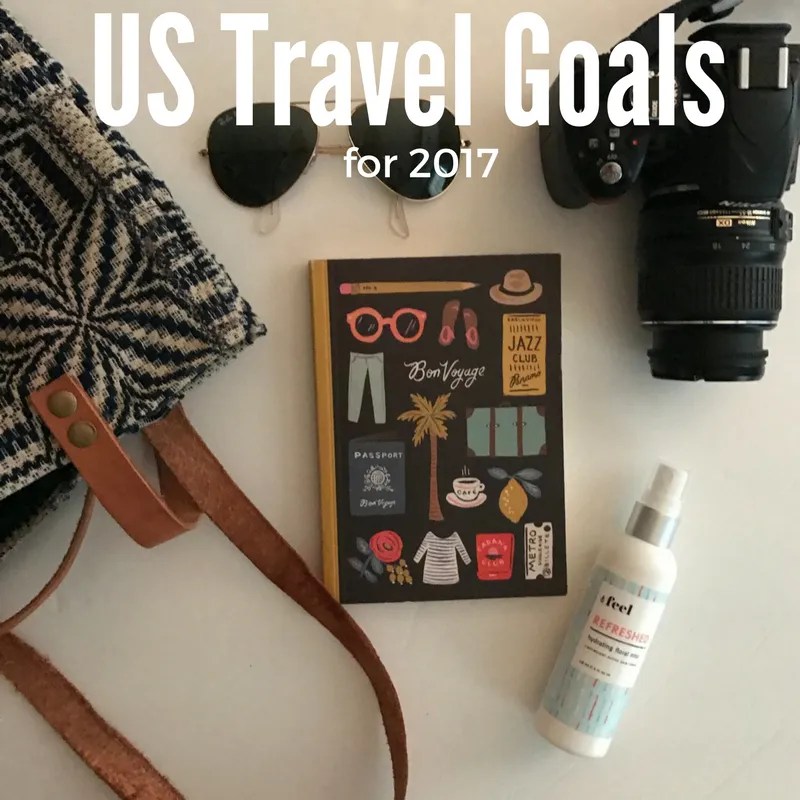 US Travel Goals for 2017