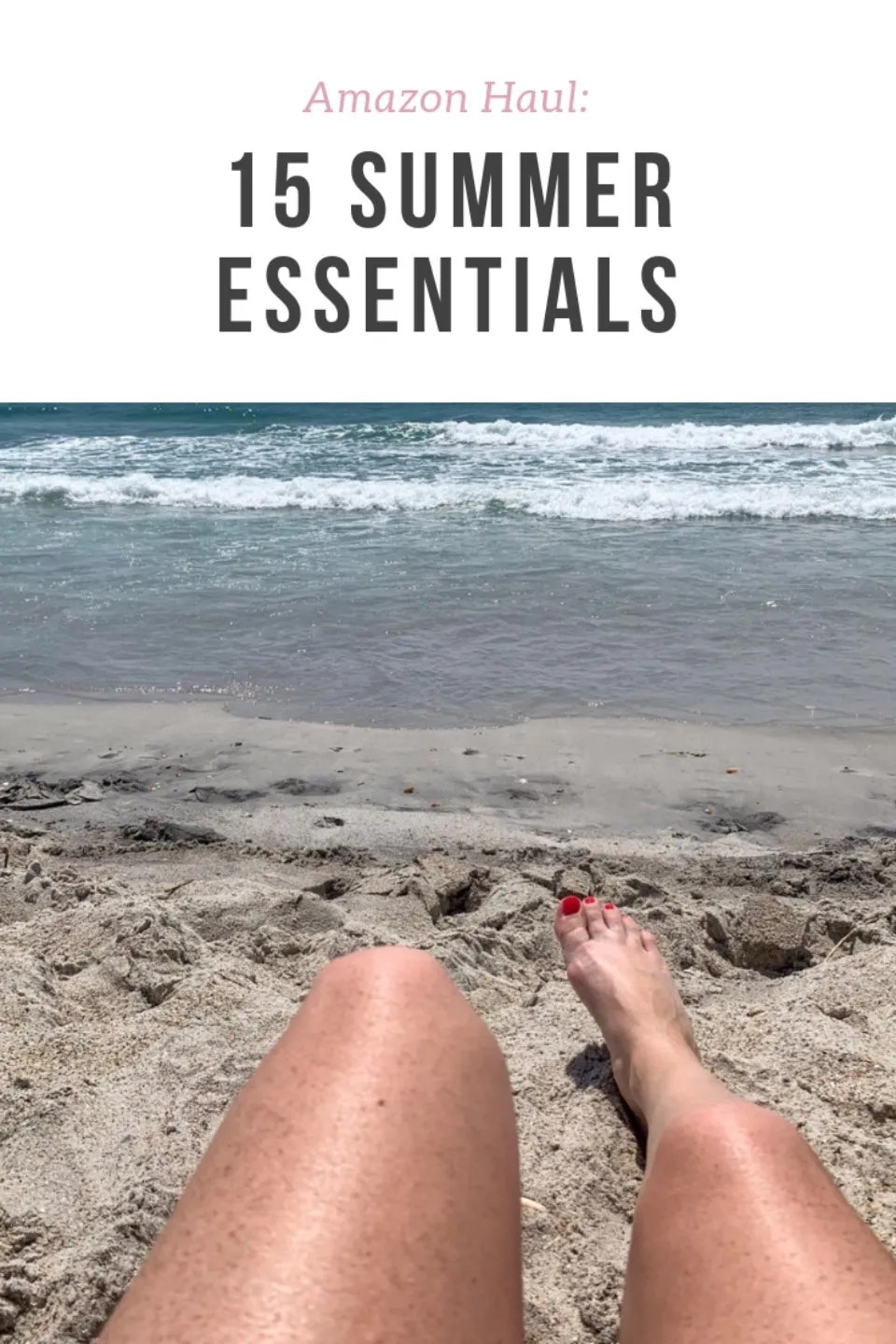 Amazon Haul: 15 Summer Essentials - I'm Fixin' To - @mbg0112