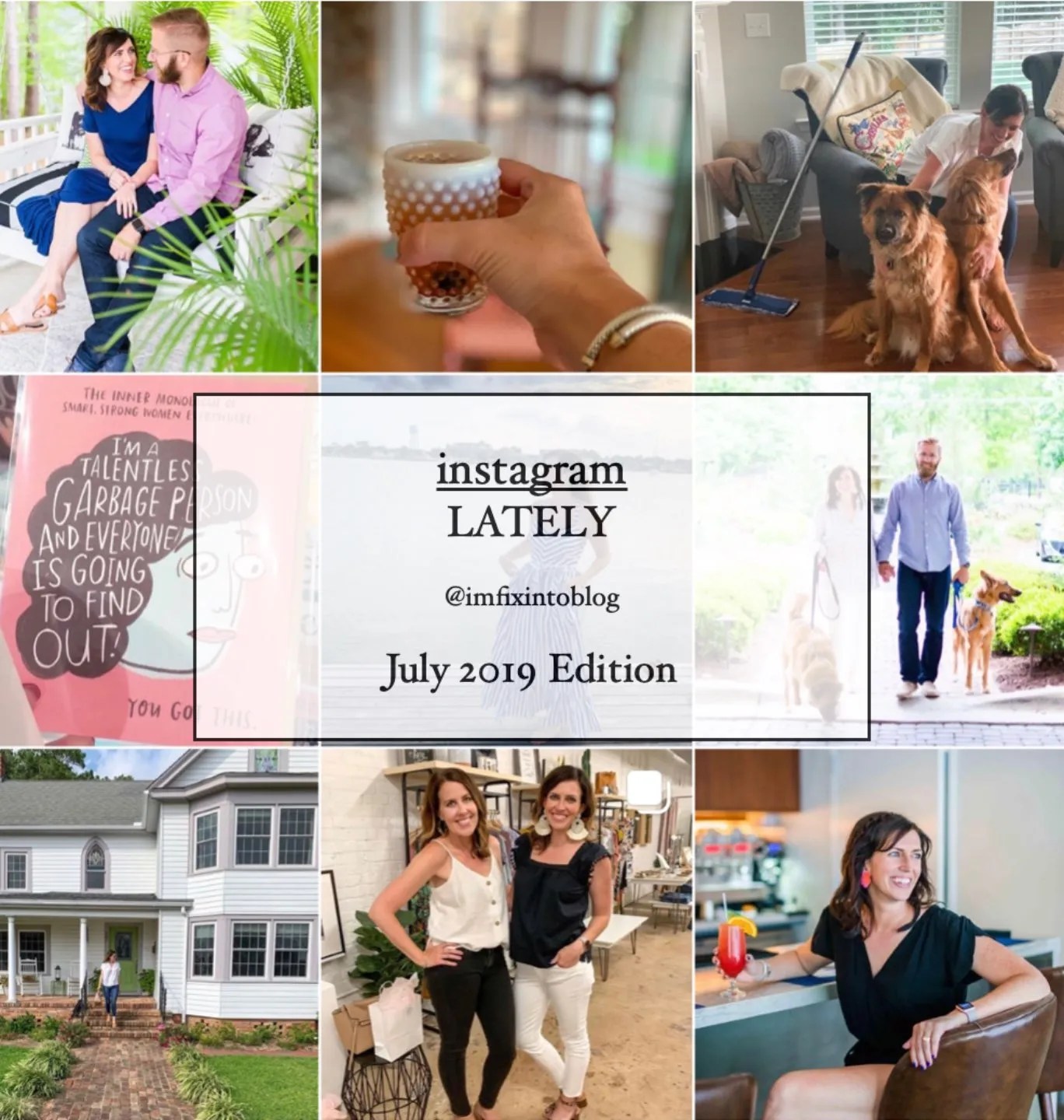 Welcome August + July 2019 Instagram Roundup - I'm Fixin' To - @mbg0112