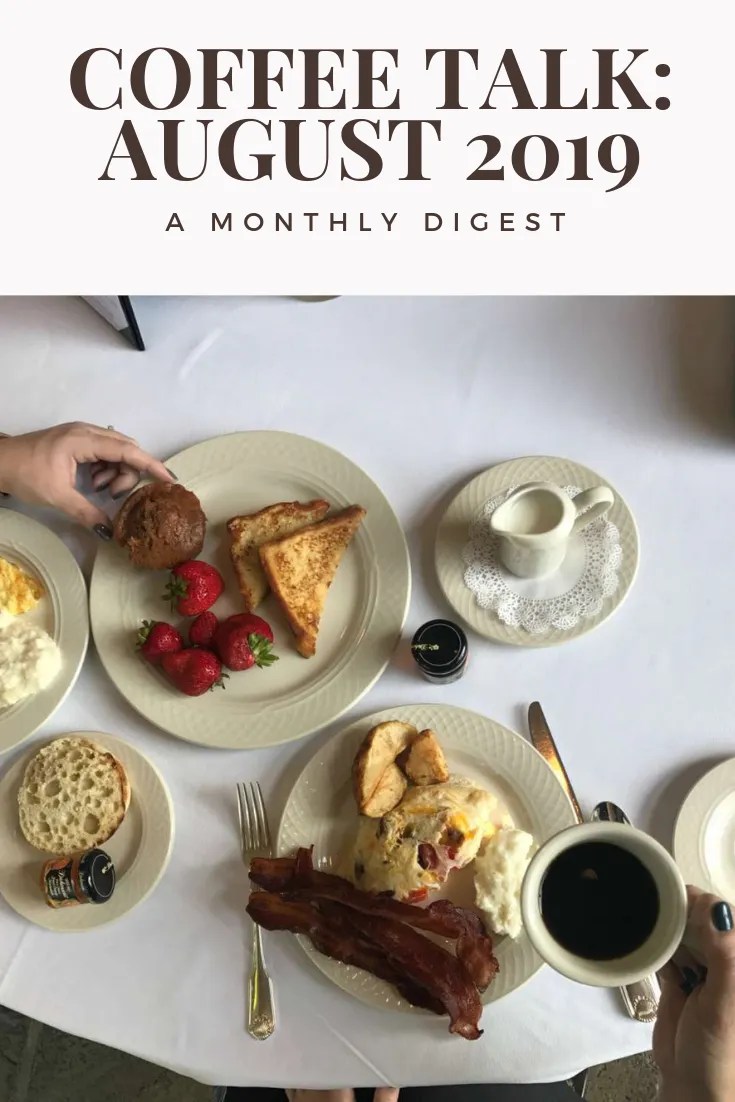 Coffee Talk: August 2019 Edition - I'm Fixin' To - @mbg0112