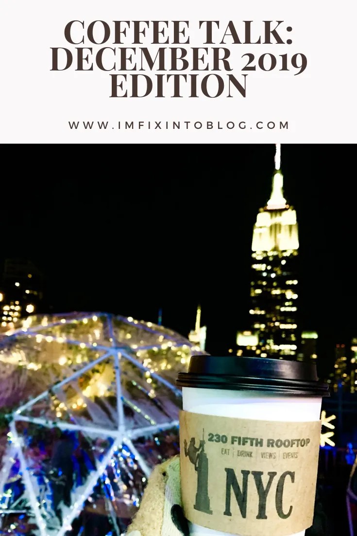 Coffee Talk: December 2019 Edition - I'm Fixin' To - @mbg0112