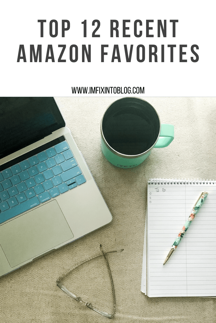 Top 12 Recent Amazon Favorites - I'm Fixin' To - @mbg0112