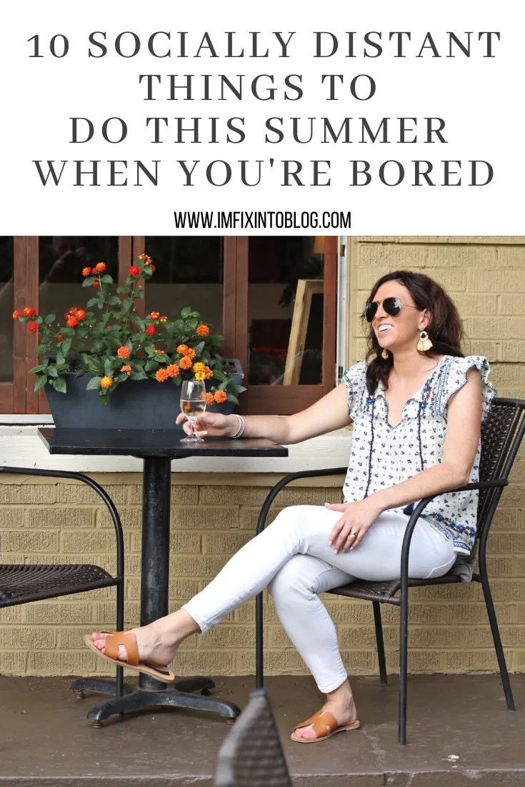 10 Socially Distant Things to Do this Summer When You&rsquo;re Bored