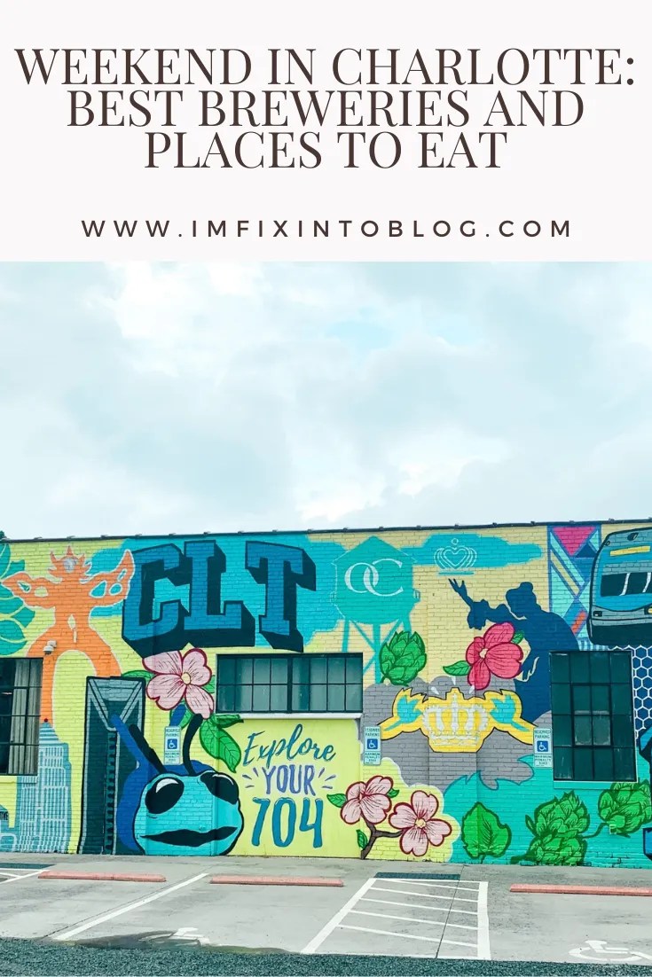 Weekend in Charlotte: Best Breweries and Places to Eat - I'm Fixin' To - @mbg0112