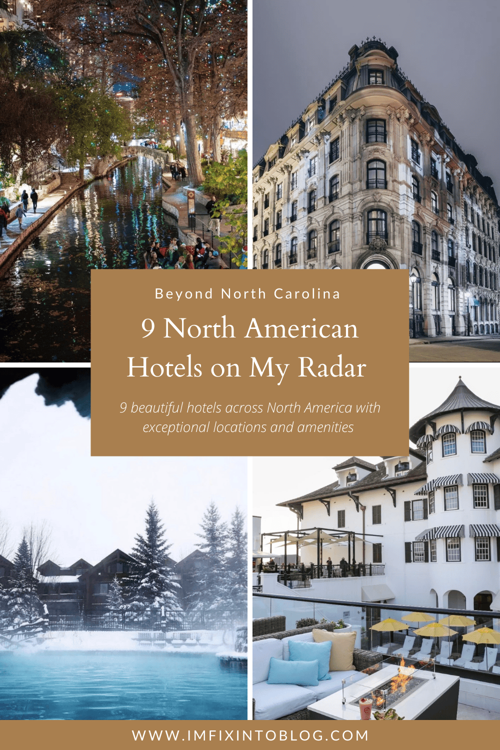 9 Hotels on My Radar - I'm Fixin' To - @imfixintoblog