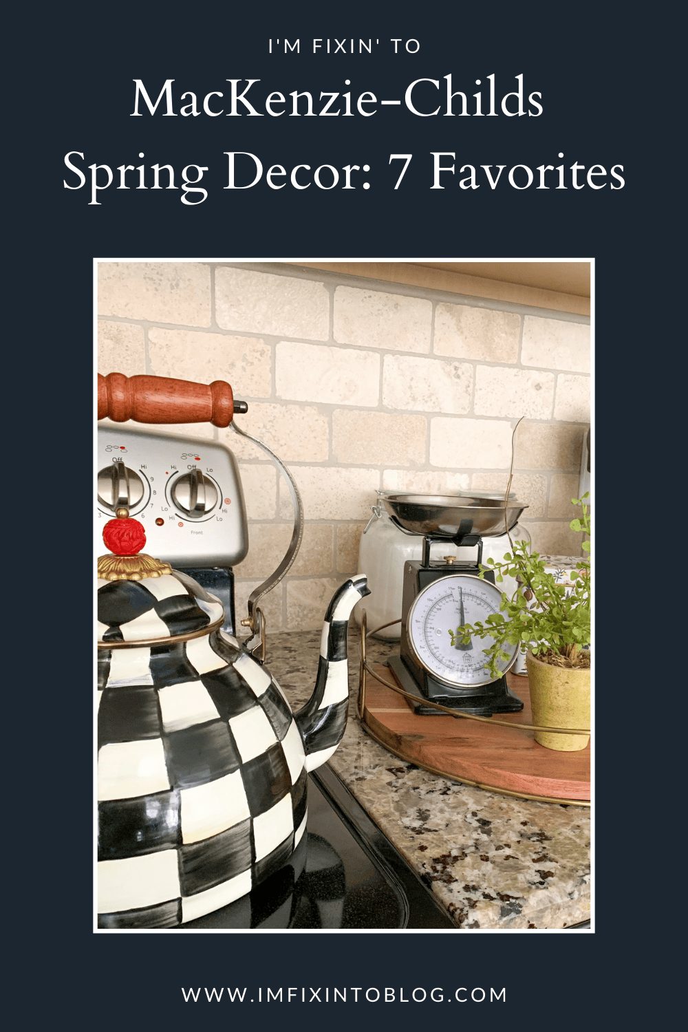 MacKenzie-Childs Spring Decor: 7 Favorites - I'm Fixin' To - @imfixintoblog