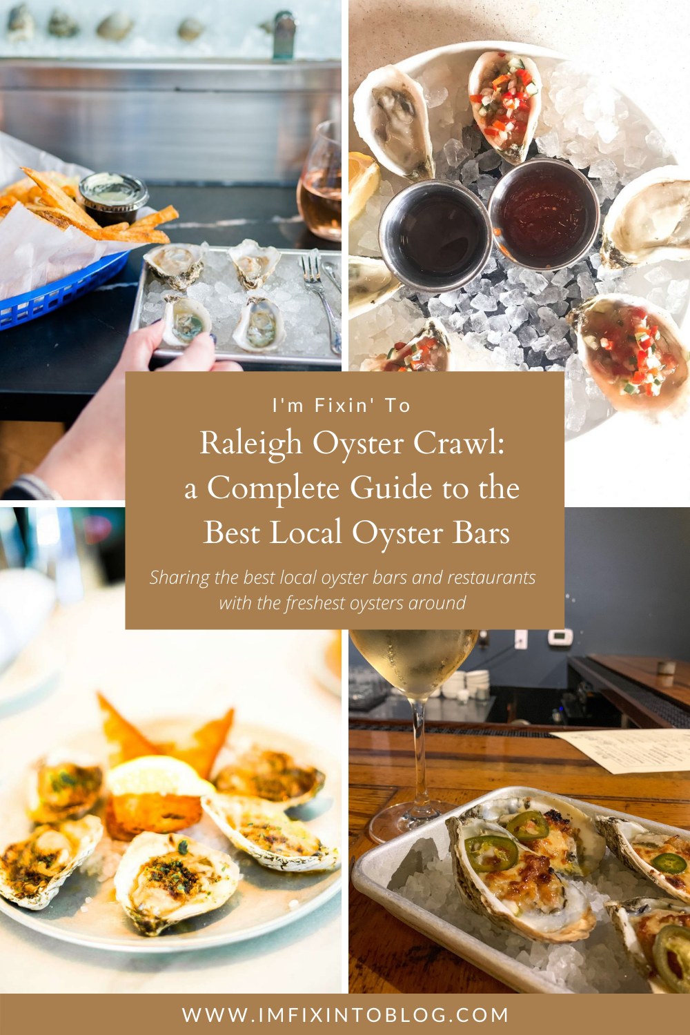 Raleigh Oyster Crawl: a Complete Guide to the Best Local Oyster Bars - I'm Fixin' To - @imfixintoblog
