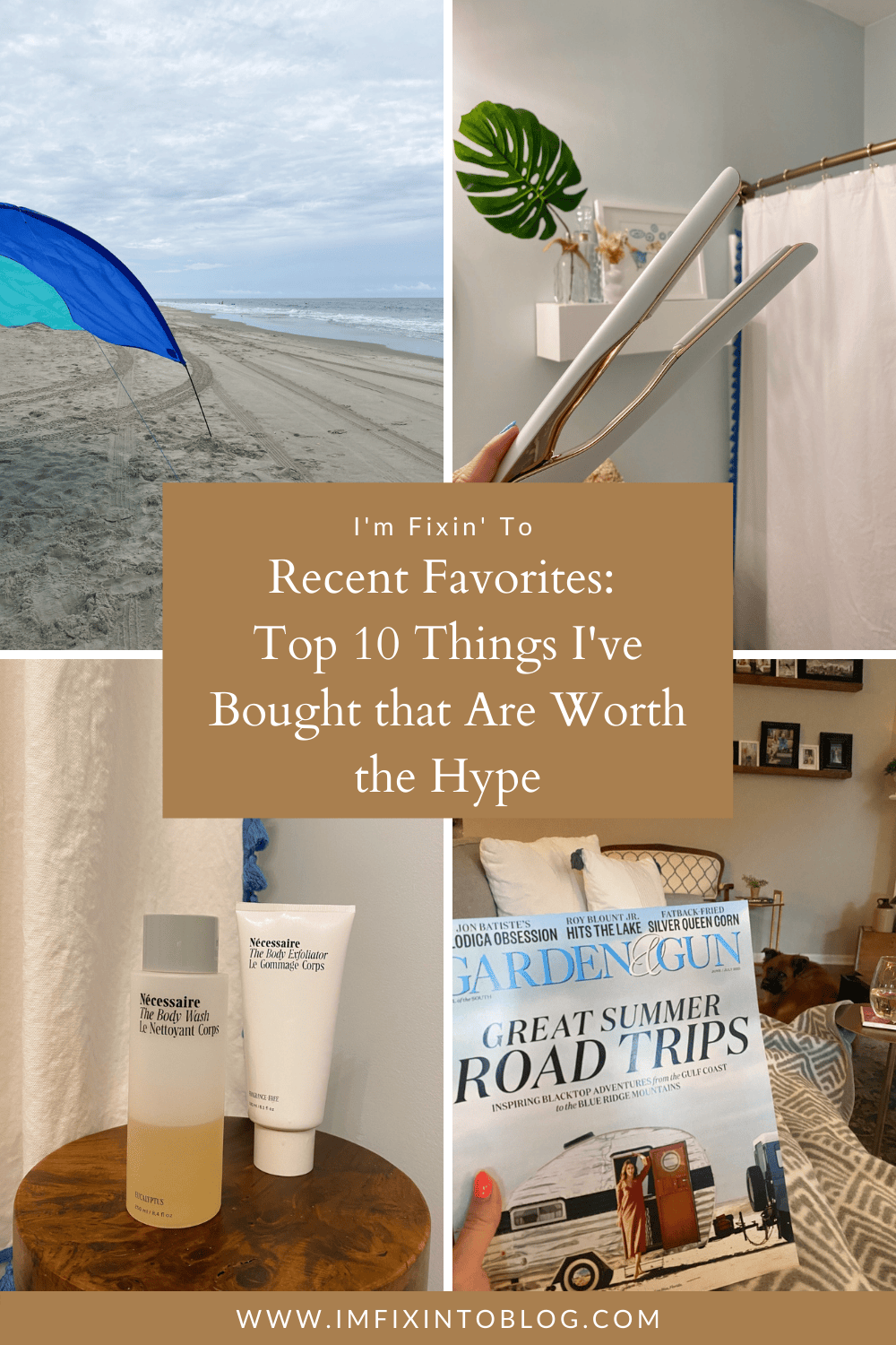 Recent Favorites: Top 10 Things I've Bought that Are Worth the Hype - I'm Fixin' To - @imfixintoblog
