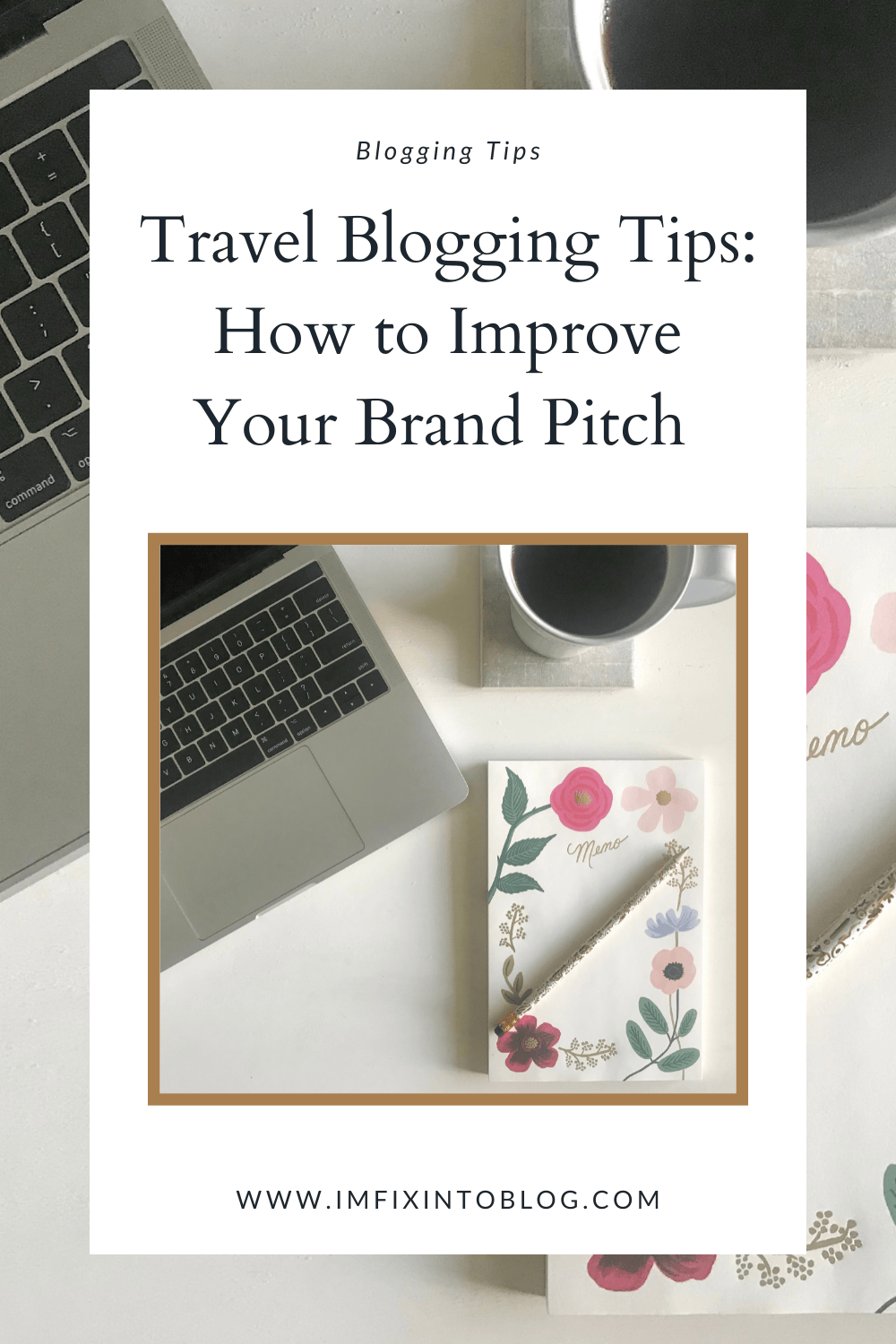 Travel Blogging Tips: How to Improve Your Brand Pitch - I'm Fixin' To - @imfixintoblog