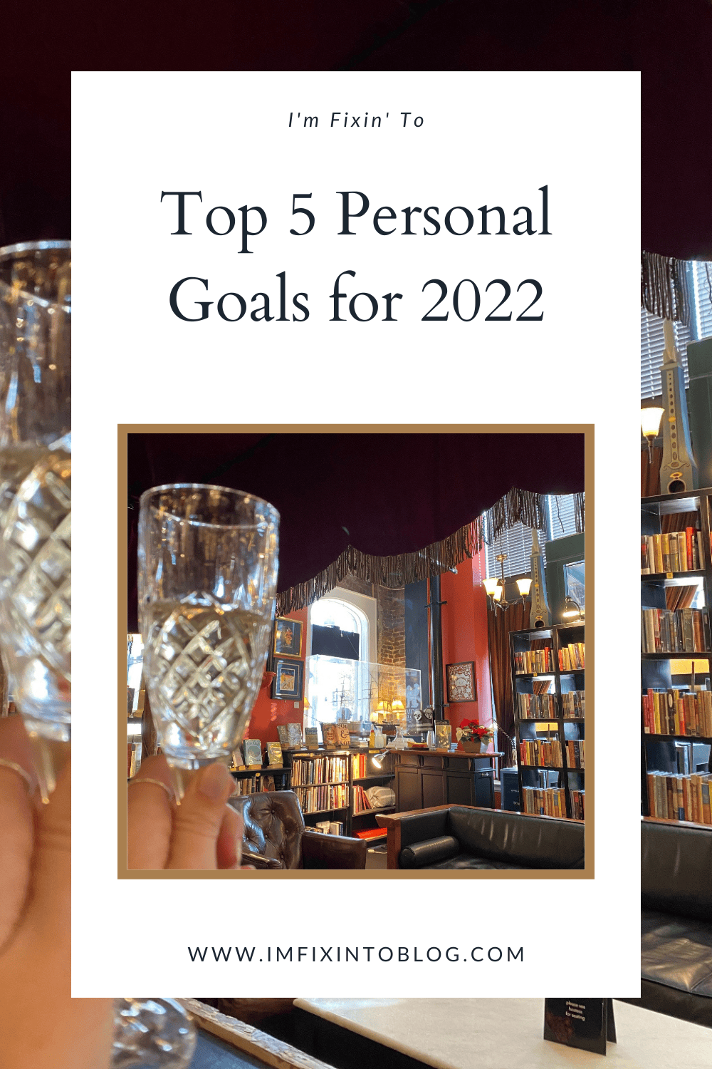 Top 5 Personal Goals for 2022 featured by top NC lifestyle blogger, I'm Fixin' To