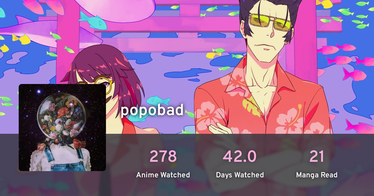 What can we expect from the following? popobad's anime list Â· AniList