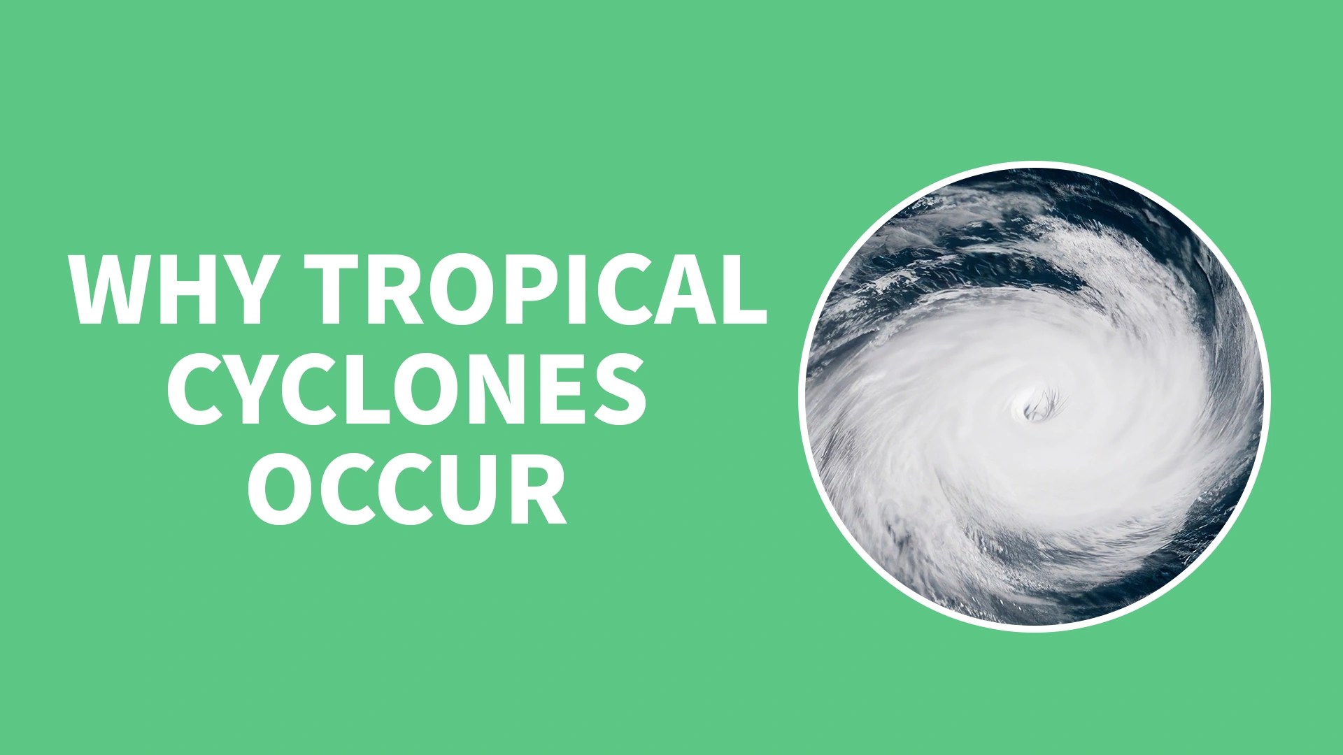 Why Tropical Cyclones Occur Video Resources Clickview