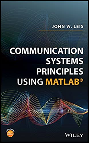 Communication Systems Principles Using Matlab (Edition) Communication Systems Principles Using Matlab (Edition)
