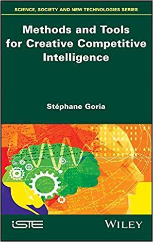 Methods And Tools For Creative Competitive Intelligence (Edition) Methods And Tools For Creative Competitive Intelligence (Edition)