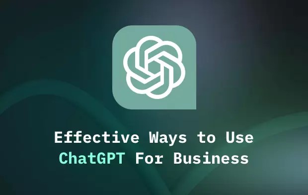 12 effective ways to use chatgpt for business [2025]