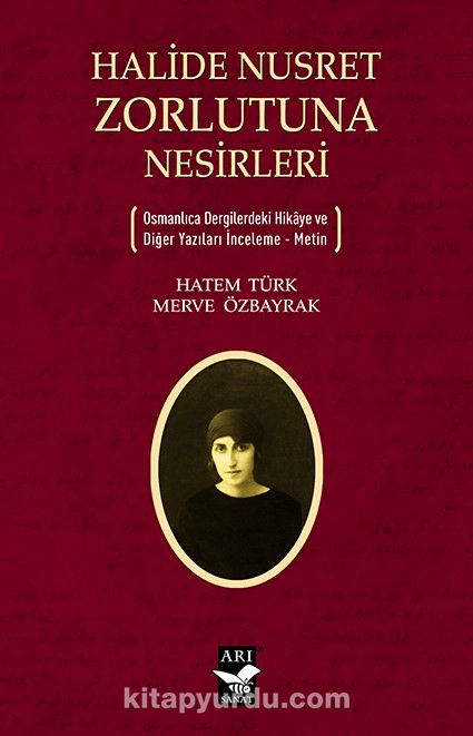 Halide Nusret Zorlutuna Hayati Edebi Kisiligi Eserleri