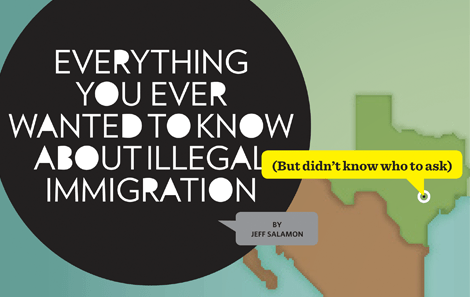 Everything You Ever Wanted To Know About Illegal Immigration