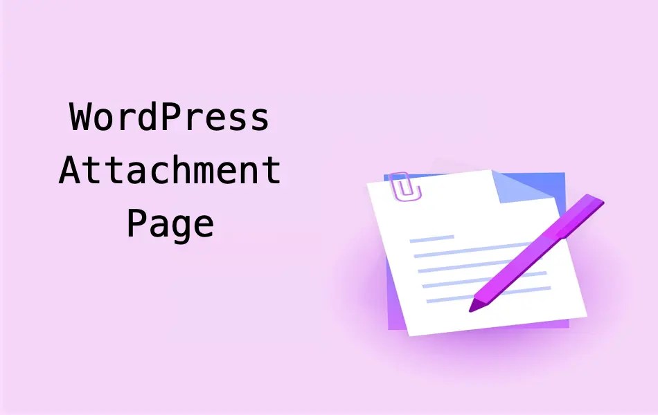 But you can also enable them for website pages, . What Is Attachment Page In Wordpress Webnots