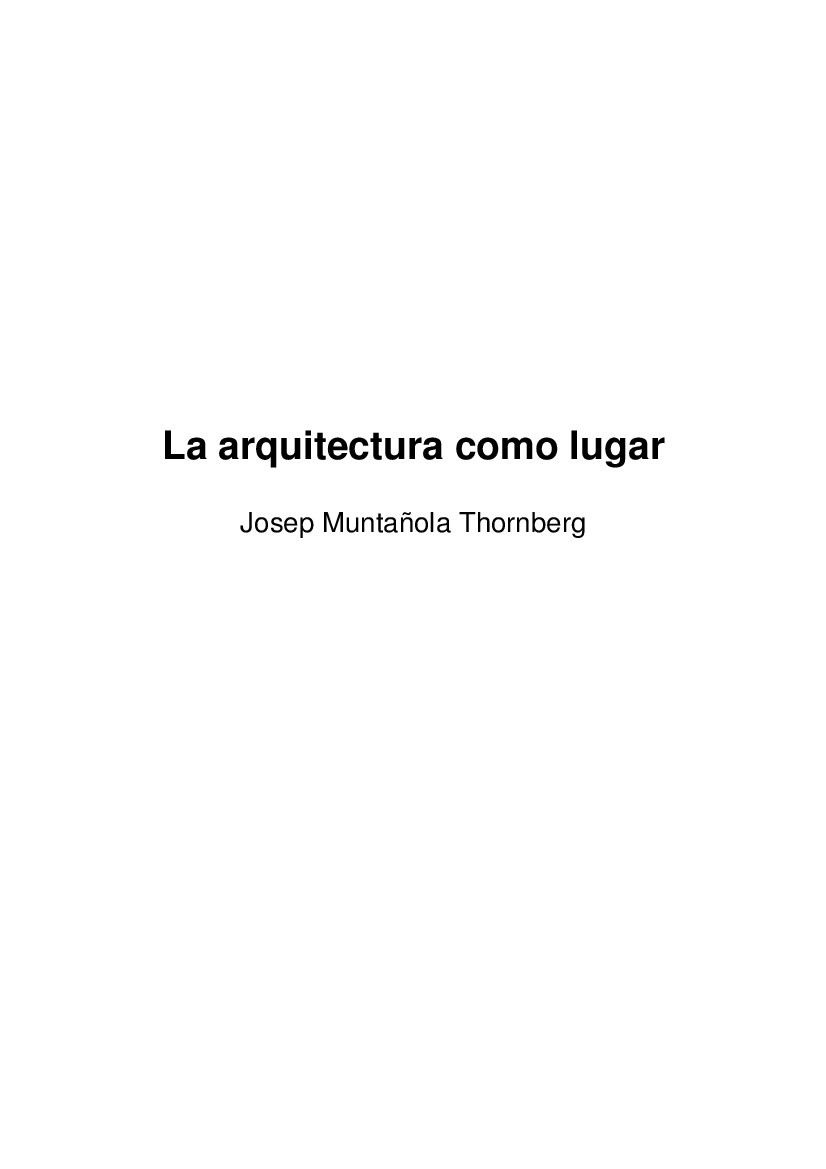 Muntanola Thornberg La Arquitectura Como Lugar Pdf Docer Com Ar