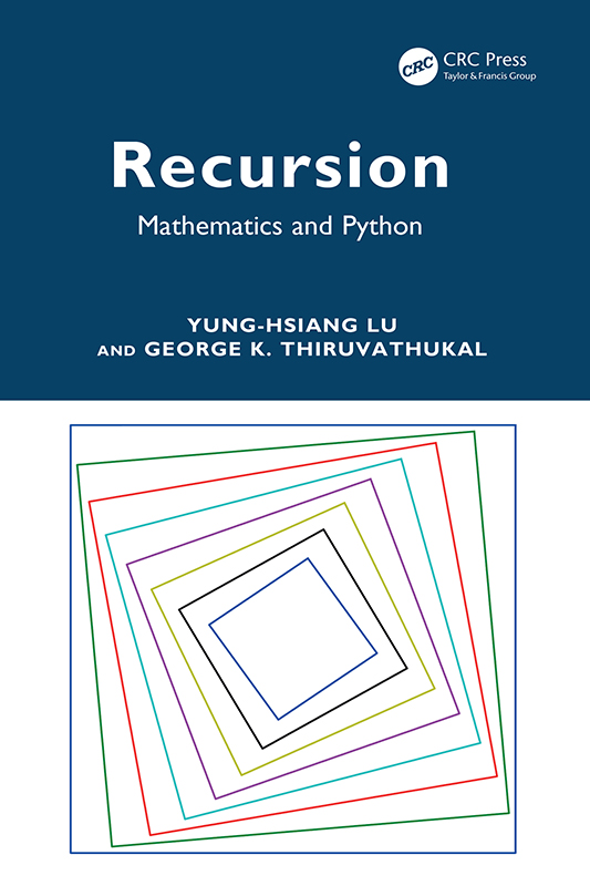 Recursion Mathematics And Python (Lu, Yung-Hsiang, Thiruvathukal, George K.) Recursion Mathematics And Python (Lu, Yung-Hsiang, Thiruvathukal, George K.)