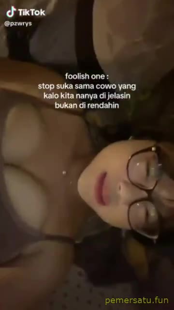 Tiktoker Kacamata Montok Toket Gede (4) Video Pemersatu Bangsa