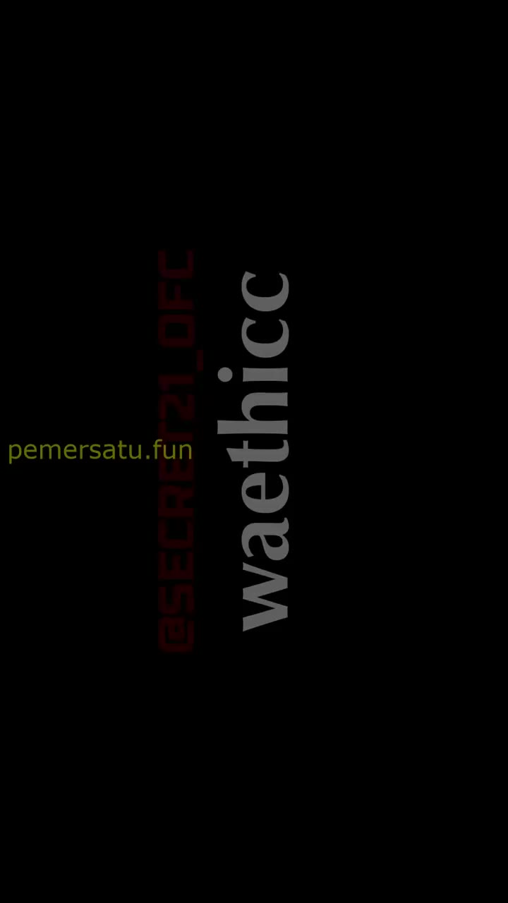 Kompilasi Waethic Binal Skandal Video Pemersatu Bangsa