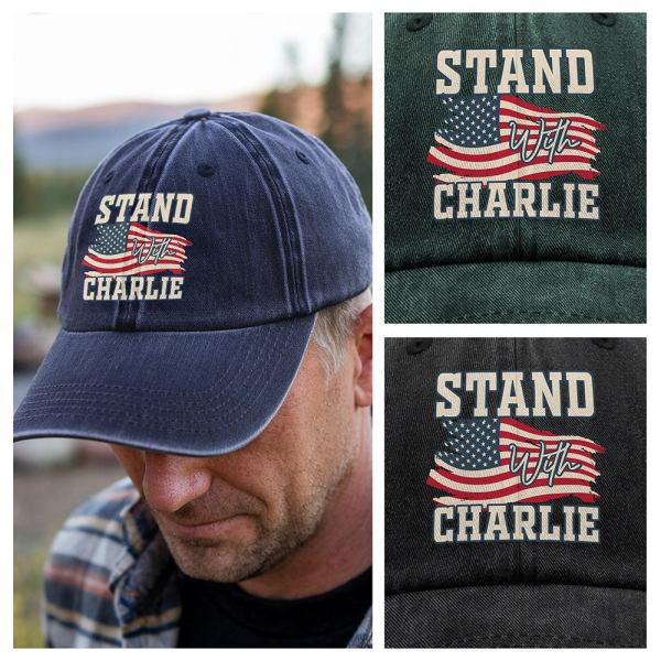 Stand With Charlie Washed Baseball Cap In Memory With Respect Stand With Charlie Washed Baseball Cap In Memory With Respect