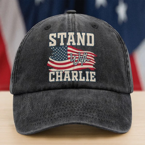 Stand With Charlie Washed Baseball Cap In Memory With Respect Stand With Charlie Washed Baseball Cap In Memory With Respect