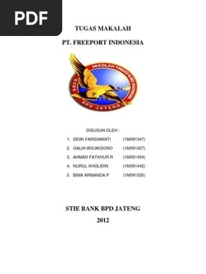 Eksplorasi tambang oleh freeport menyebabkan warga suku amungme terusir. Makalah Pt Freeport Indonesia Pdf