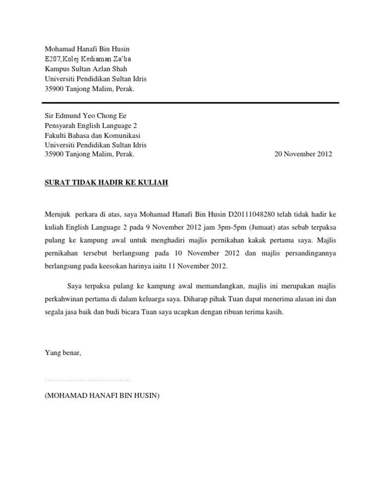 Surat rasmi memohon cuti ini juga sangat berguna bagi pelajar untuk meminta izin tidak datang hadir ke sekolah atas sebab tertentu. Surat Rasmi Tidak Hadir Ke Sekolah Kerana Nenek Meninggal ...