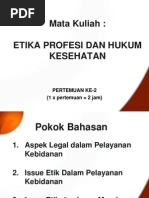 Contoh kasus seorang bidan yang ditempatkan di desa pelosok ( terpencil ) telah lama bertugas didaerah tersebut . Aspel Legal Issue Etik Issue Moral Pdf