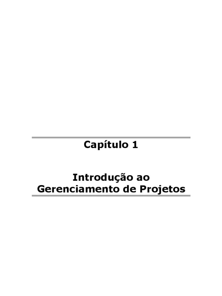 Capítulo 1 - Introdução Ao Gerenciamento De Projetos | PDF | Gestão De ...