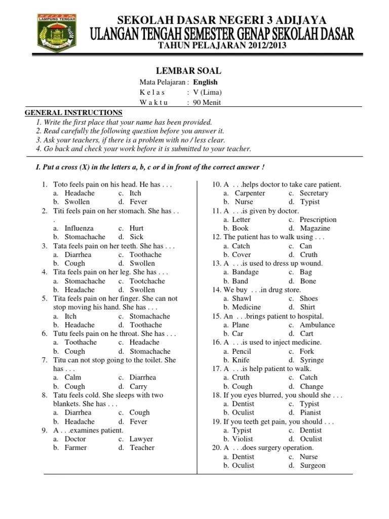 Soal uts bahasa inggris untuk kelas 5 sd semester genap bisa anda pelajari sebagai acuan ketika akan menghadapi ulangan akhir semester genap . Soal Bahasa Inggris Kelas 5 Mid Semester Genap Tahun Pelajaran 2012 2013 Pdf