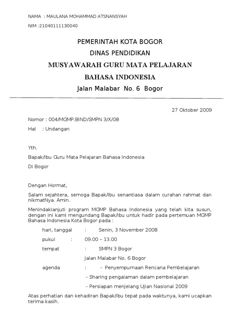 Memiliki tanda tangan dan stempel dari suatu lembaga, instansi, atau perusahaan yang bersangkutan. Contoh Surat Resmi Bahasa Indonesia