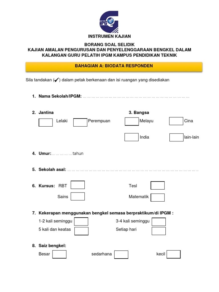 Pelbagai faedah dapat diperolehi oleh pelajar hasil daripada jawapan terhadap borang/ temubual. Borang Soal Selidik Siap
