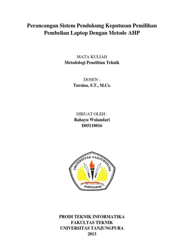 Mengijinkan skripsi teknik informatika ini disimpan di perpustakaan program studi. Perancangan Sistem Pendukung Keputusan Pemilihan Laptop Metode Ahp Pdf