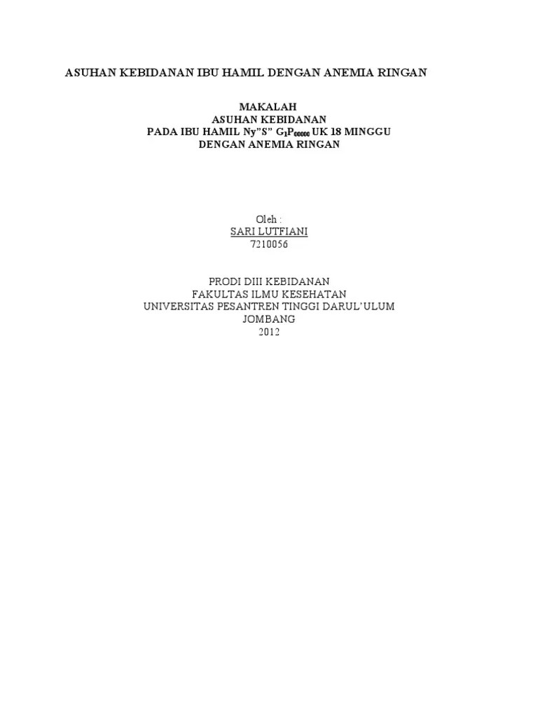Bermanfaat serta memberikan pengertian terhadap tradisi yang tidak bermanfaat. Asuhan Kebidanan Ibu Hamil Dengan Anemia Ringan Pdf