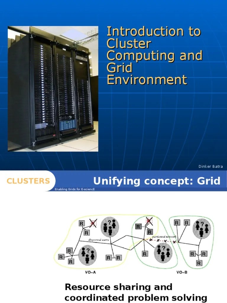 Introduction To Cluster Computing And Grid Environment | PDF | Grid Computing | Computer Cluster
