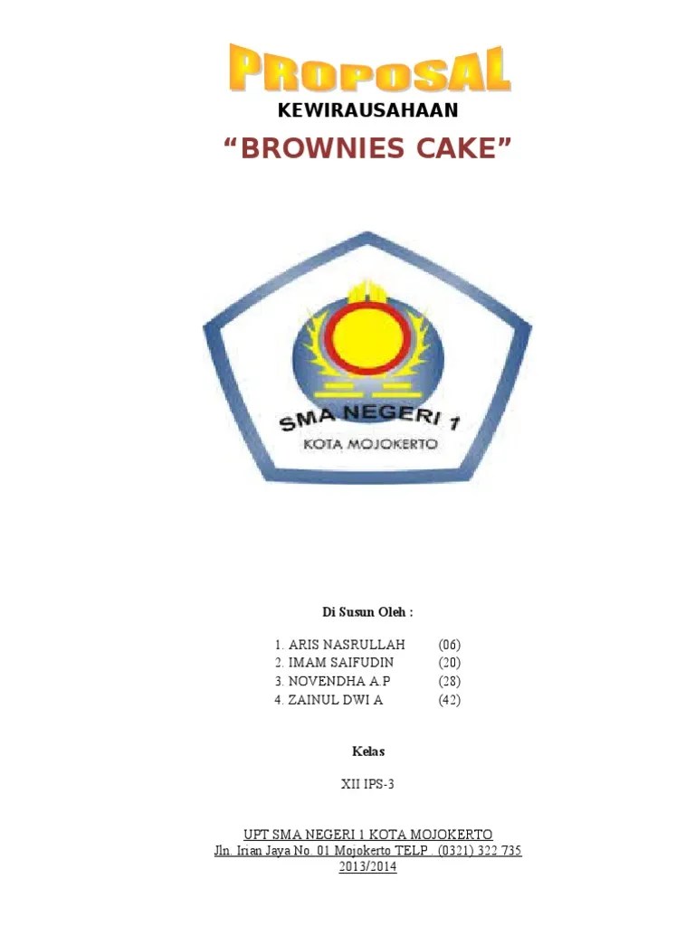Masukkan nama bisnisanda masukkan nama anda. Proposal Wirausaha BROWNIES