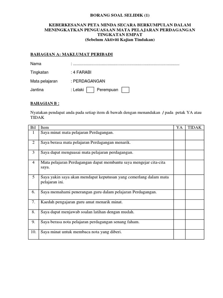 Dalam menganalisis data ujian bertulis penulis telah menggunakan kaedah kajian tindakan iaitu dengan mengkategorikan jawapan pelajar kepada beberapa kategori sebelum menganalisis data menggunakan spss versi 18.0. Borang Soal Selidik Mengenal Pasti Masalah Pdf