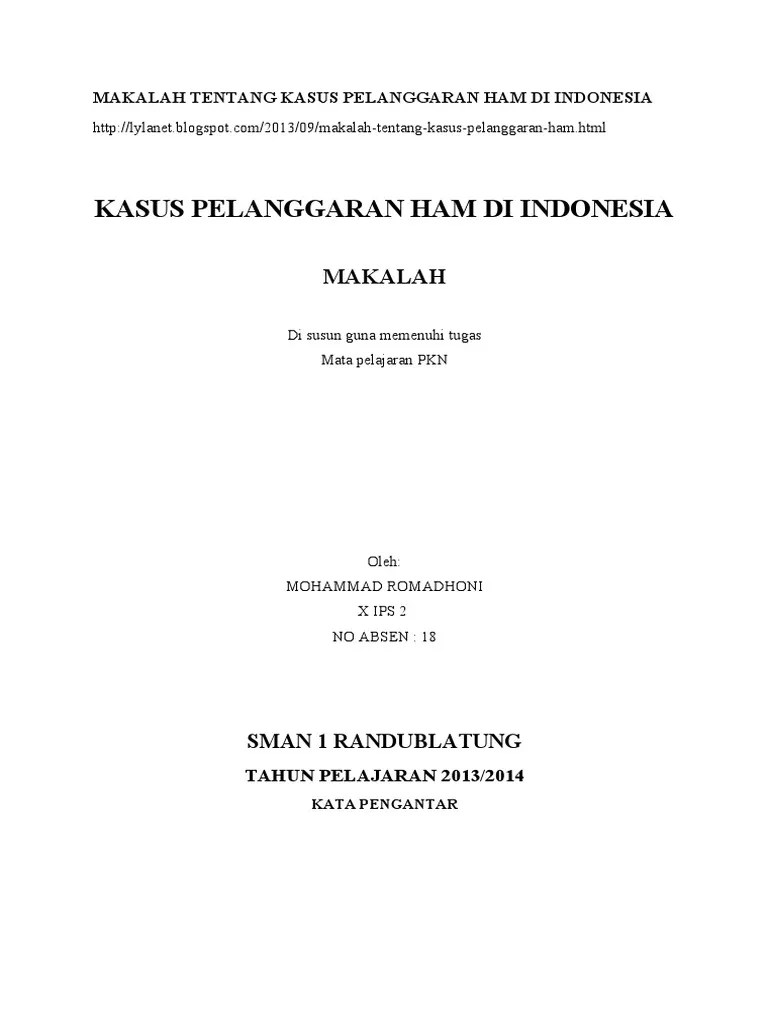 Menyelesaikan kasus pelanggaran hak asasi manusia yang terjadi di wilayah indonesia yaitu melalui. Makalah Tentang Kasus Pelanggaran Ham Di Indonesia Pdf