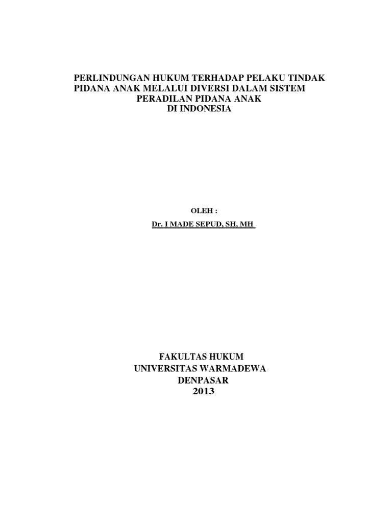 Perlindungan Hukum Terhadap Pelaku Tindak Pidana Anak Melalui Diversi Dalam Sistem Peradilan ...