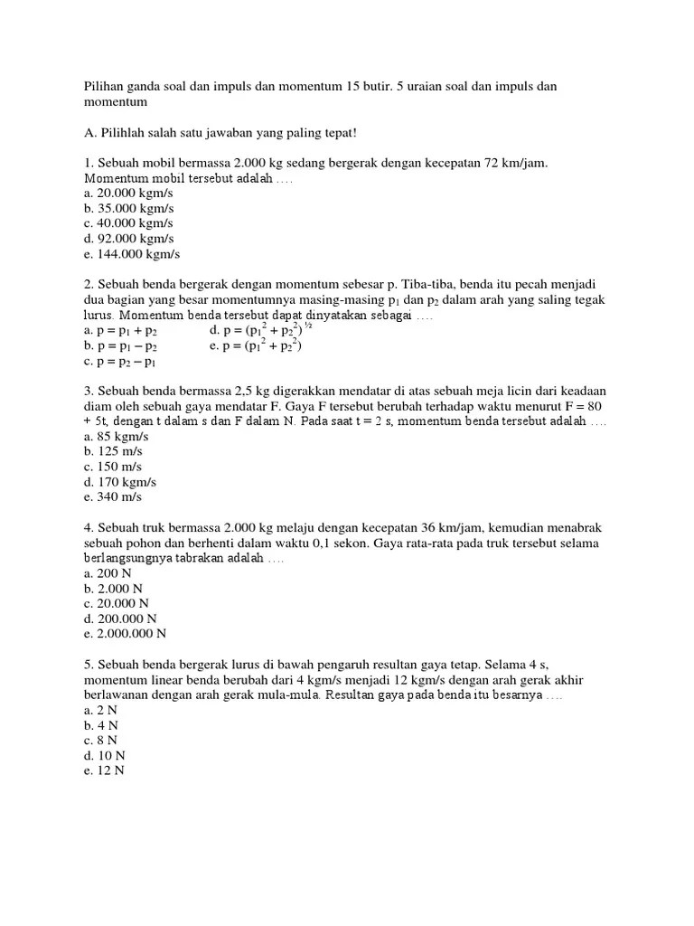 Contoh soal fisika kelas xi semester 2 beserta jawaban excellentxilus. Pilihan Ganda Soal Dan Impuls Dan Momentum 15 Butir Pdf