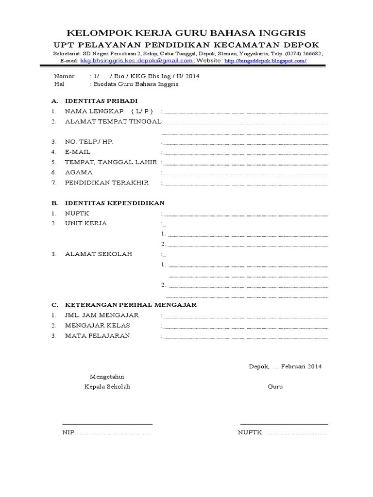 Biodata dalam bahasa inggris biasanya diperlukan ketika akan melamar pekerjaan atau mendaftarkan diri di suatu . Form Biodata Guru Bahasa Inggris Depok Pdf