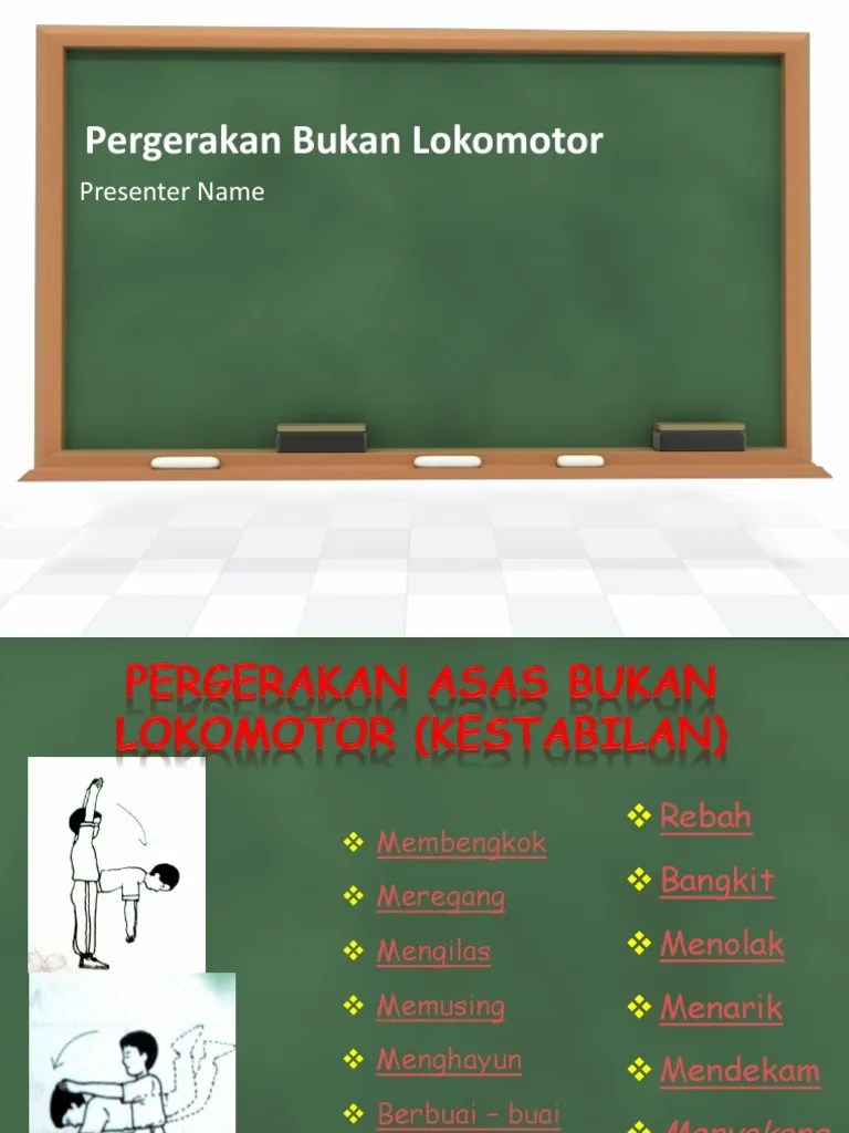 Ct11210424 joseprin @ jamaluddin bin abdullah pergerakan lokomotor dan bukan lokomotor pengenalan pergerakan lokomotor dan bukan lokomotor merupakan asas . Pergerakan Bukan Lokomotor