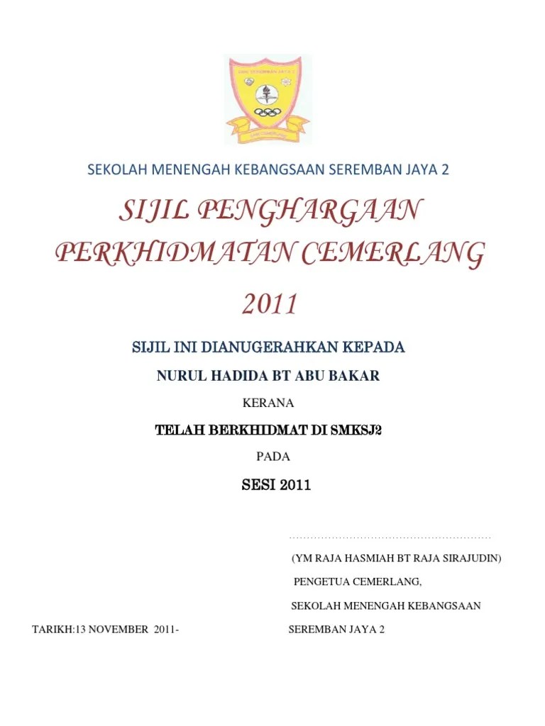 Sijil penghargaan merupakan kenyataan rasmi penglibatan ataupun kejayaan seseorang dalam sesuatu perkara. Contoh Sijil Penghargaan Khidmat Cemerlang Pdf