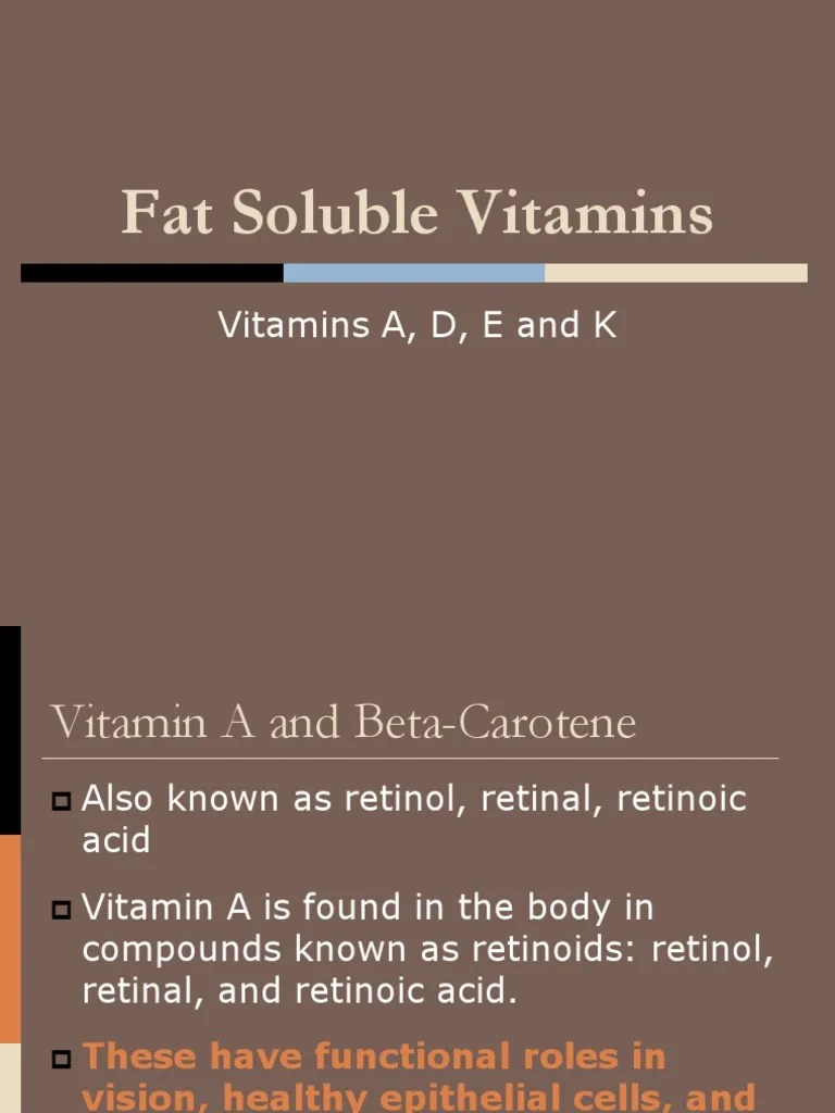 Fat Soluble Vitamins: Vitamins A, D, E And K | PDF | Vitamin A | Vitamin D
