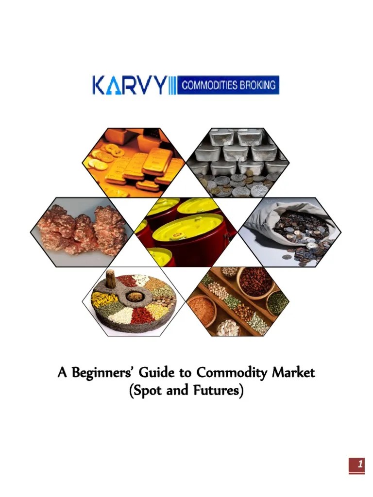 A Beginners' Guide To Commodity Market (Spot And Futures) | PDF ...