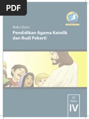 Buku agama hindu kelas 10 sma kur 2013 revisi (buku siswa), rp12.150. Pendidikan Agama Katolik Dan Budi Pekerti Buku Guru Kelas 4 Sd Pdf