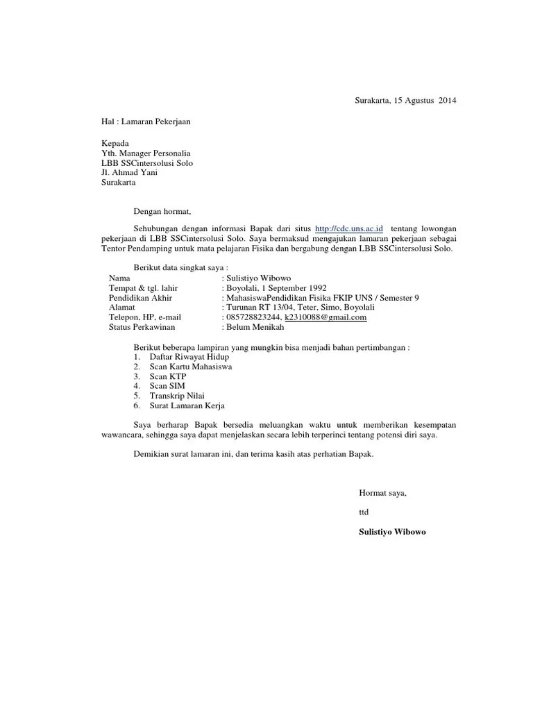 Posting terkait surat lamaran pekerjaan bisa juga diartikan dengan suatu surat dari calon karyawan kepada calon majikan yang berisi permintaan supaya karyawan diberi pekerjaan oleh calon majikan. Contoh Surat Lamaran Kerja Mahasiswa Semester Akhir ...
